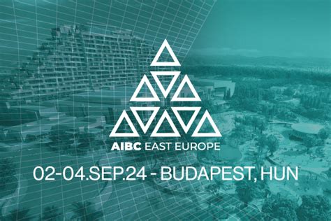 AIBC East Europe 2024: official event guide to Budapest.